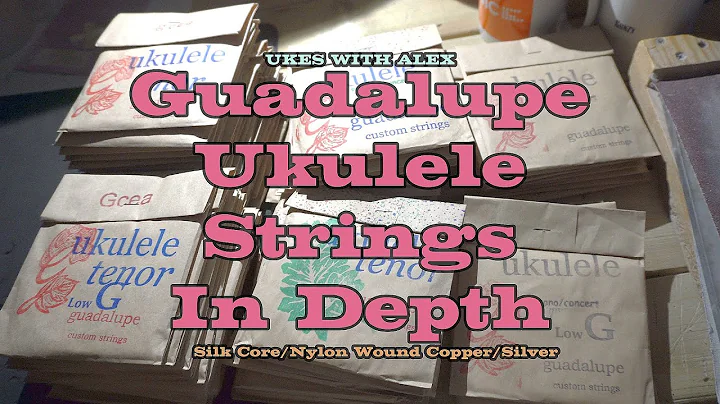 Guadalupe Ukulele Strings - In-Depth (Completely Unique Uke Strings)