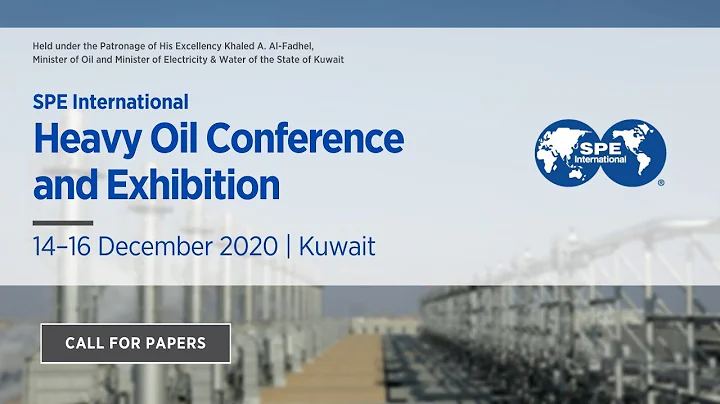 Call for Papers: SPE International Heavy Oil Conference and Exhibition 2020