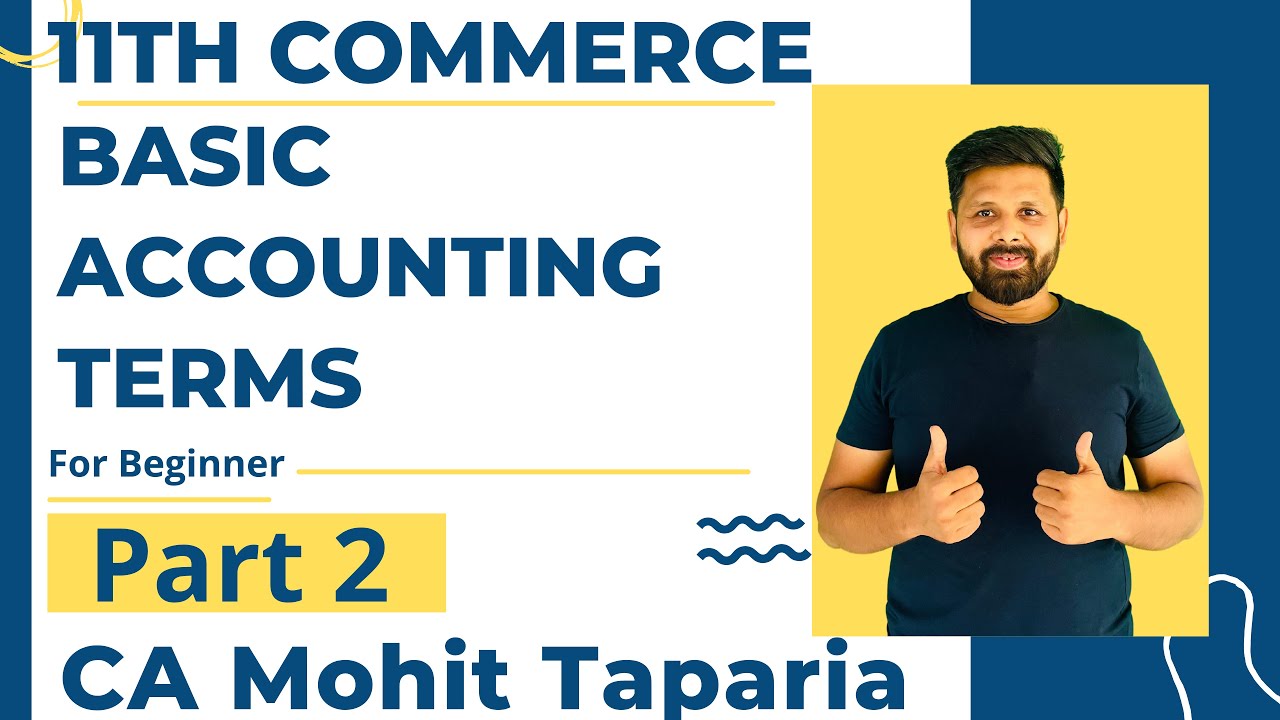 BASIC Accounting terms for 11th Commerce | Accounts | Ca Mohit taparia ...