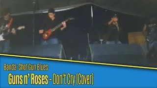 Guns N&#39; Roses GNR - Don&#39;t Cry (Guns n&#39; Roses Cover)
