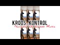 Kroos kontrol  navz47 ft kroos music i anu shan choreography