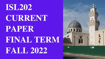ISL202 Final Term Current Paper 2023[Fall 2022]