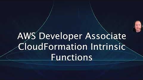 AWS Dev Short - CloudFormation Intrinsic Functions