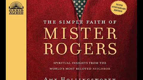 "The Simple Faith of Mister Rogers" by Amy Holling...