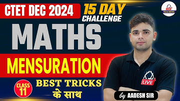 CTET DEC 2024 | MATHS | Mensuration | Class 11 | By Aadesh Sir @KDLiveTeaching