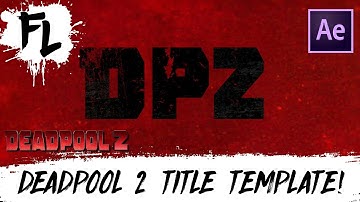Deadpool 2 Free Title Template! | Film Learnin