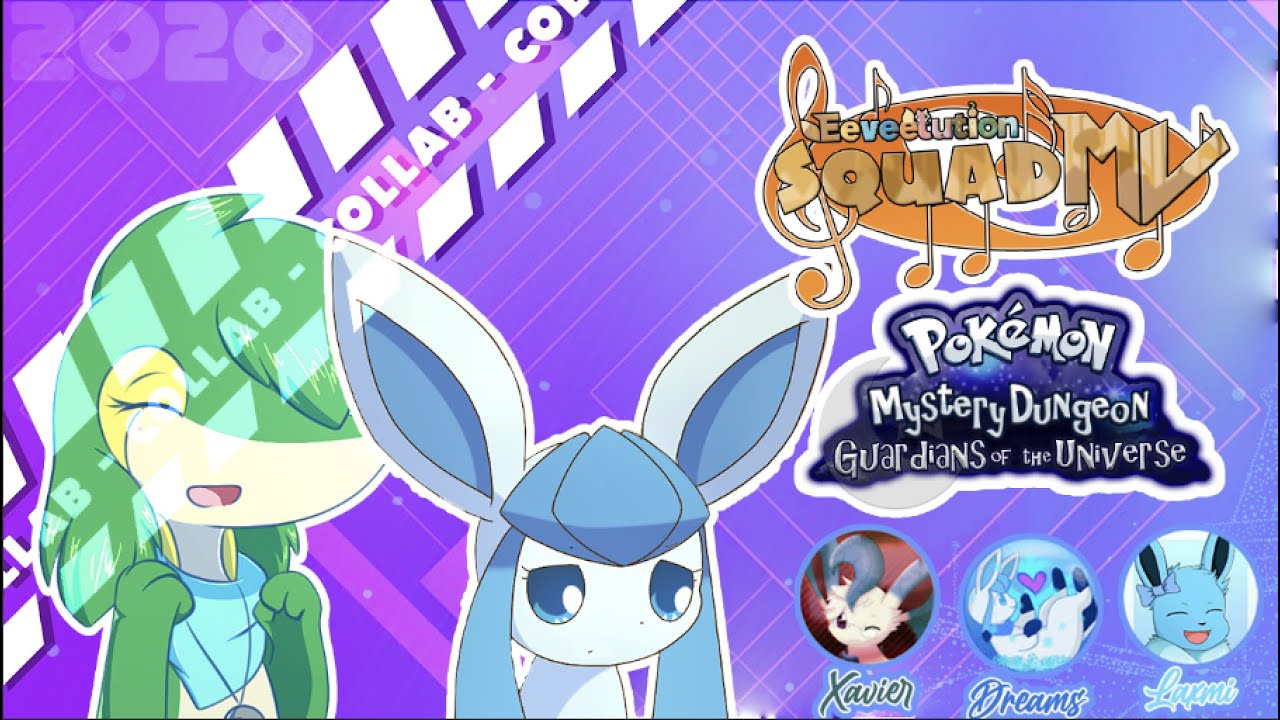Collab Production 2020- Eeveelution Squad, Guardian of the Universe (ft. Xavier, Laxmi)