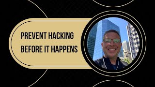 Prevent hacking before it happens