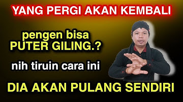 NIH TIRUIN CARA INI, YANG PERGI AKAN PULANG SENDIRI, ILMU PUTER GILING‼️