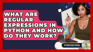 What Are Regular Expressions In Python And How Do They Work? - Python Code School