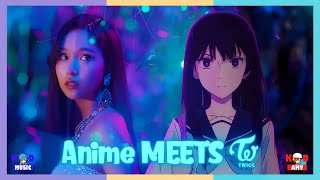 Pre-Romance x Feel Special | Anime Meets TWICE // by KoD MUSIC