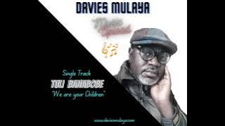 Tuli bana bobe. ( We are your children)DM Gospel Music ministry.👉www.daviesmulaya.com