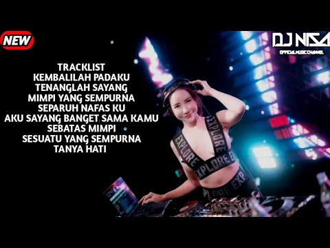 DJ KEMBALILAH PADAKU X TENANGLAH SAYANG  BREAKBEAT FULL MELODY TERBARU 2025 ( DJ NISA )
