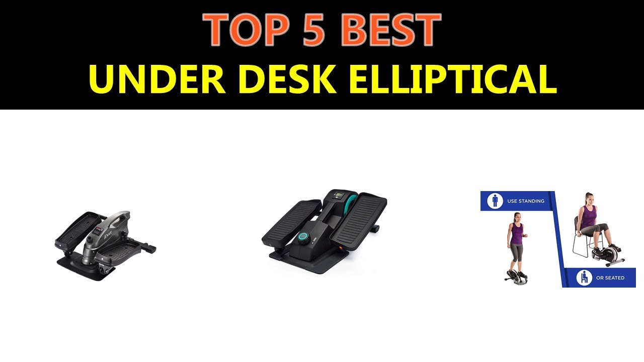 Best Under Desk Elliptical 2019 2020 YouTube