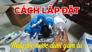 Hướng dẫn lắp máy lọc nước RO Aqua Lead 10 cấp lọc gắn gầm tủ, lavabo! Cách lắp đặt máy lọc nước RO