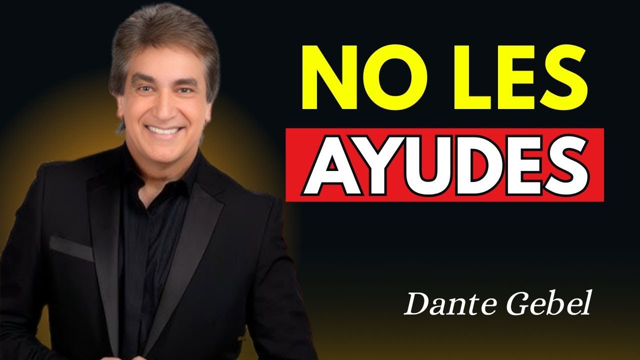 Siempre NIEGA TU AYUDA a Este 9 Tipo de PERSONAS l Dante Gebel