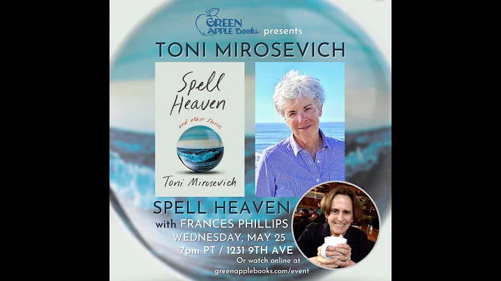 Toni Mirosevich with Frances Phillips: Spell Heaven