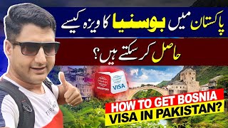 How to Get Bosnia Visa in Pakistan? Bosnia Visa for Pakistani!