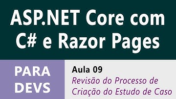 ASP.NET Core com C# e Razor Pages :: Aula 09 :: Revisão do Processo de Criação do Estudo de Caso