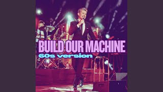 Download Lagu Build Our Machine (60's Version) Download Lagu Build Our Machine (60's Version)