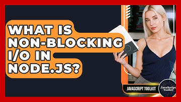 What Is Non-blocking I/O In Node.js? - JavaScript Toolkit