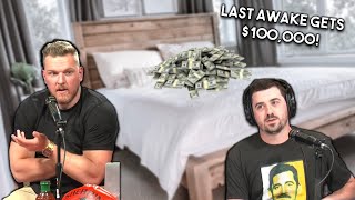 Last One To Stay Awake Gets $100,000!