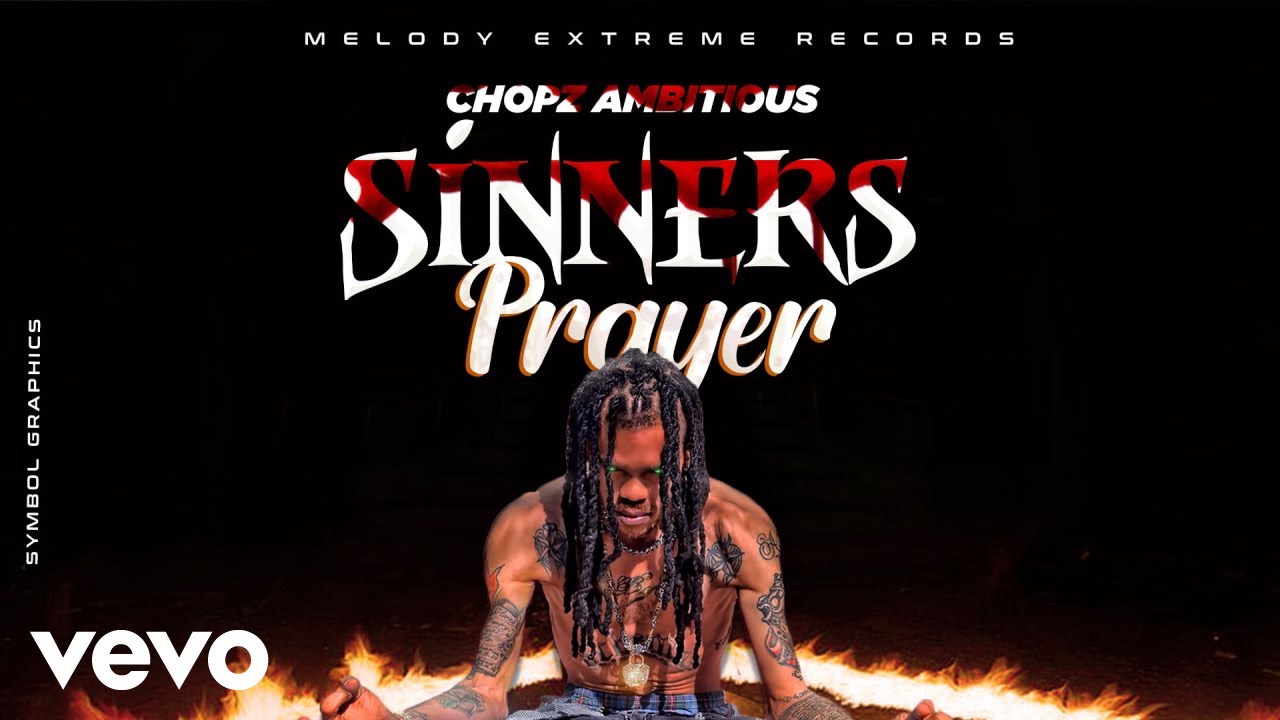 Chopz Ambitious Sinners Prayer (Official Audio) YouTube