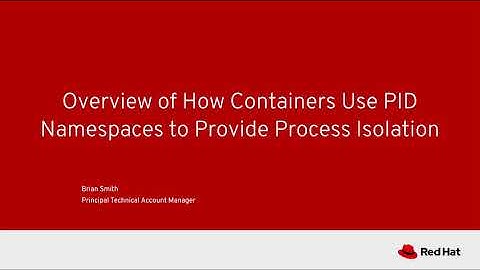 How containers use PID namespaces to provide process isolation