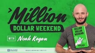 Million Dollar Weekend with Noah Kagan