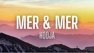 MER & MER - Hooja (lyrics)