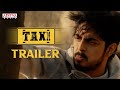 TAXI Movie Trailer Vasant Sameer Pinnamaraju Sowmya Menon Mark K Robin Harish Sajja 