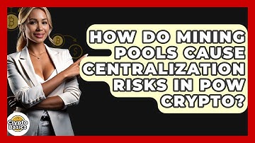 How Do Mining Pools Cause Centralization Risks In PoW Crypto? - CryptoBasics360.com