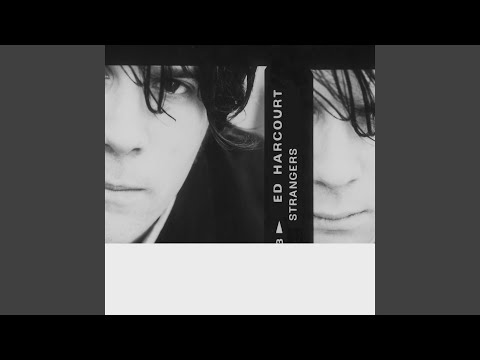 Ed Harcourt — Let Love Not Weigh Me Down