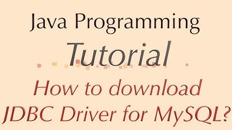 How to download JDBC Driver for MySQL?