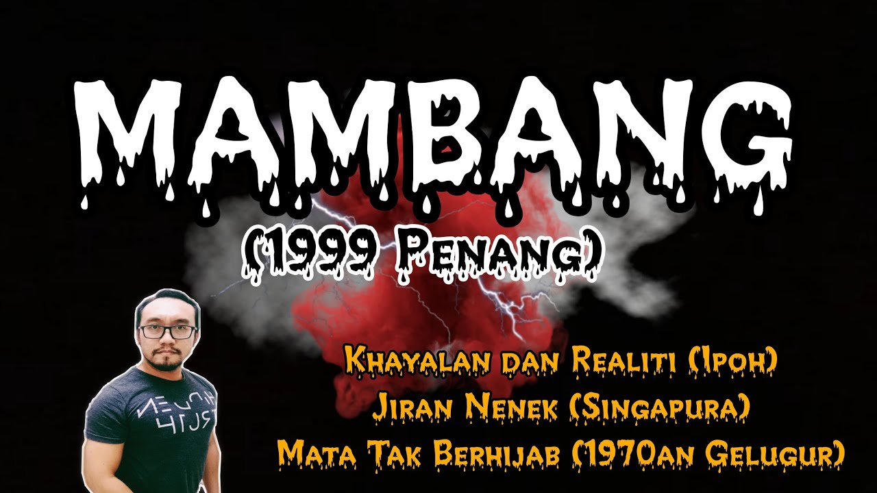 Khayalan & Realiti (Ipoh), Jiran Nenek (Singapura), Tak Berhijab (1970an Gelugur), Mambang (1999)