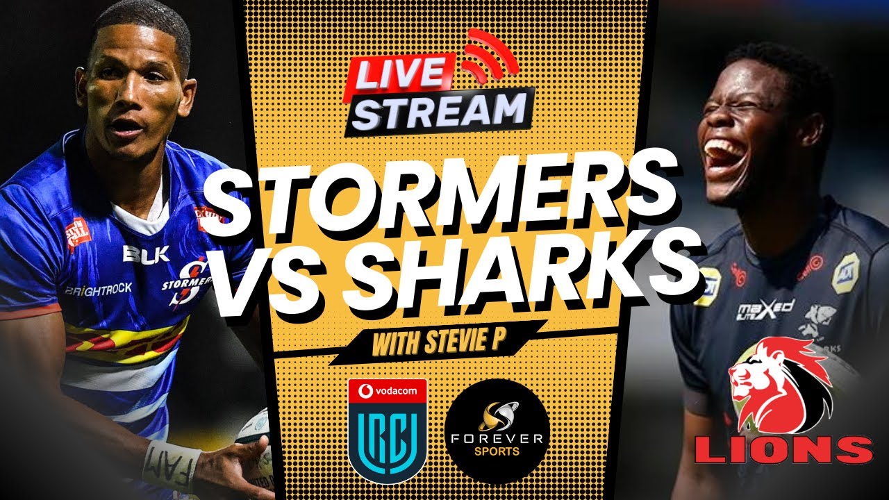 STORMERS VS SHARKS LIVE! URC Watchalong Forever Rugby YouTube