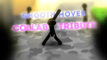 Smooth moves Collab tribute