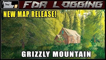 Farming Simulator 19 First Look At Grizzly Mountain By FDR Logging