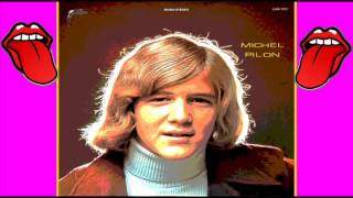 Michel Pilon - La Première Fois Quon Embrasse Une Fille