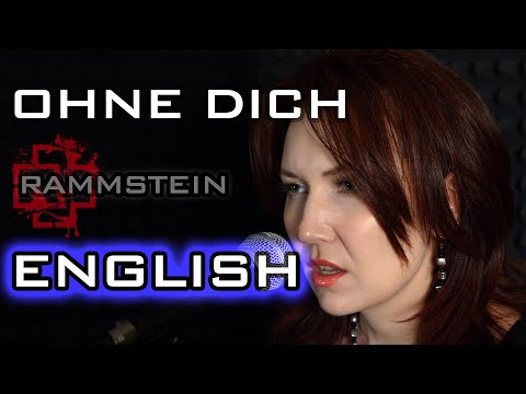 Ohne Dich Rammstein English!!! Lowest Female Voice