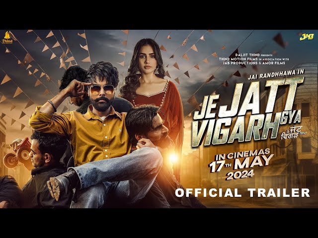 Je Jatt Vigarh Gya - Trailer | Jai Randhhawa | Deep Sehgal | Releasing 17th May | Thind Motion Films class=
