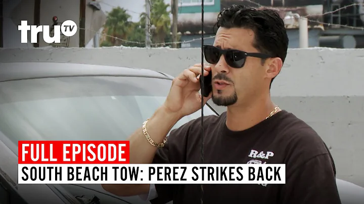 South Beach Tow | Season 6: Perez Strikes Back | W...