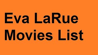 Eva LaRue Movies List