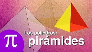 La Eduteca - Los poliedros: las pirámides.