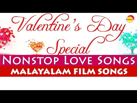 Satyam Audios Valentine's Day Special | Nonstop Love Songs | Malayalam Film Songs