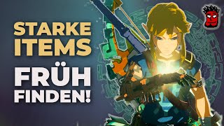 Zelda Tears of the Kingdom: Starke Items FRÜH finden! - Tipps und Tricks | Gameplay Guide [Deutsch]