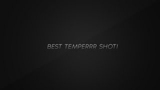 Best Temperrr Shot On Youtube! 'Must SEE !