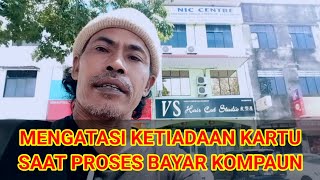 MENGATASI KETIADAAN KARTU SAAT PROSES BAYAR KOMPAUN 2024 #bayarkompaun #repatriasimigran