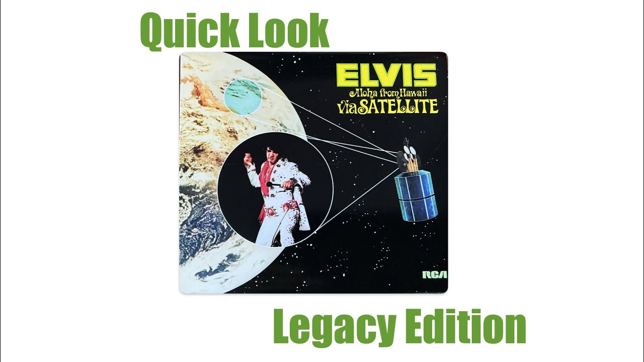 Elvis Presley - Aloha from Hawaii Satellite Legacy Edition Album Quick Look Review 