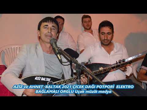 AZİZ ve AHMET  BALTAK 2021 ÇİCEK DAĞI POTPORİ  ELEKTRO BAĞLAMALI ORGLU Uçak müzik medya 02